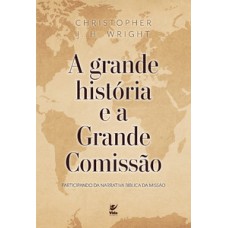 A Grande História e A Grande Comissão.