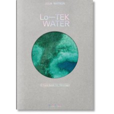 Julia watson. lo—tek. water. a field guide for teknology