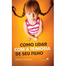 Como lidar com a teimosia de seu filho Como lidar com a teimosia de seu filho