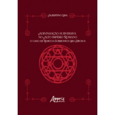 Adivinhação Subversiva no Alto Império Romano