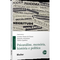 Psicanálise, memória, história e política