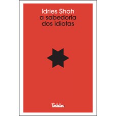 A sabedoria dos idiotas