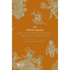 Os mitos maias Os mitos maias