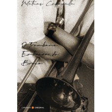 O trombone embaixo do braço