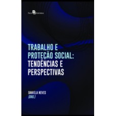 Trabalho e Proteção Social
