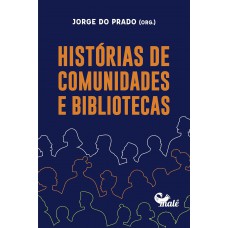 Histórias de comunidades e bibliotecas Histórias de comunidades e bibliotecas