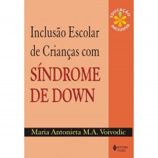 Inclusão escolar de crianças com Síndrome de Down