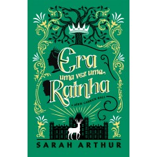 Era uma vez uma rainha – Uma fantasia com portais mágicos para os fãs de As Crônicas de Nárnia Era uma vez uma rainha – Uma fantasia com portais mágicos para os fãs de As Crônicas de Nárnia