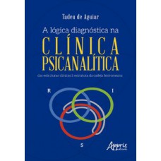 A lógica diagnóstica na clínica psicanalítica