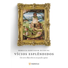 Vícios esplêndidos