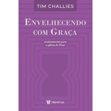 Envelhecendo com graça