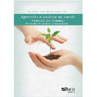 Aprender e ensinar na escola vestida de branco: do modelo biomédico ao humanístico