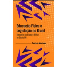 Educação Física e Legislação no Brasil Educação Física e Legislação no Brasil