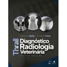 Thrall Diagnóstico de Radiologia Veterinária