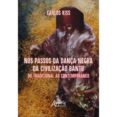 Nos passos da dança negra da civilização Bantu