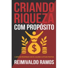 Criando riqueza com propósito