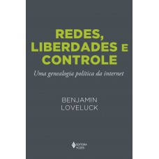 Redes, liberdades e controle