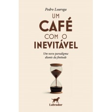 Um café com o inevitável