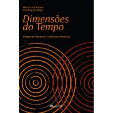 Dimensões do tempo: diásporas africanas e tessituras históricas