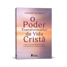 O Poder Transformador da Vida Cristã