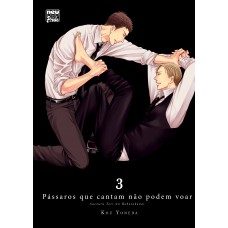 Pássaros que cantam não podem voar: Volume 3