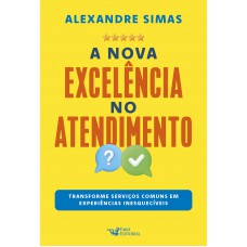 A nova excelência do atendimento