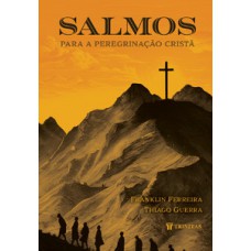 Salmos para a peregrinação cristã Salmos para a peregrinação cristã