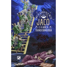 Jacó e a graça transformadora