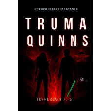 Truma Quinns - O tempo está se esgotando