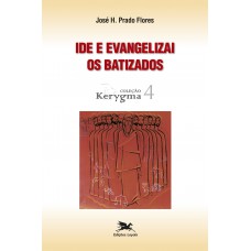 Ide e evangelizai os batizados