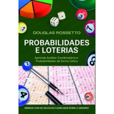 Probabilidades e Loterias Probabilidades e Loterias