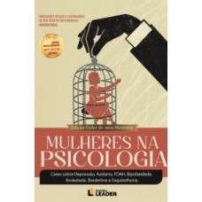 Mulheres na Psicologia: Cases sobre Depressão, Autismo, TDAH, Bipolaridade, Ansiedade, Borderline e Esquizofrenia. - Edição Poder de uma Mentoria, volume I Mulheres na Psicologia: Cases sobre Depressão, Autismo, TDAH, Bipolaridade, Ansiedade, Borderline e Esquizofrenia. - Edição Poder de uma Mentoria, volume I