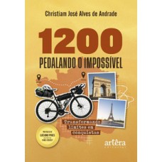 1200 — Pedalando o impossível: 1200 — Pedalando o impossível: