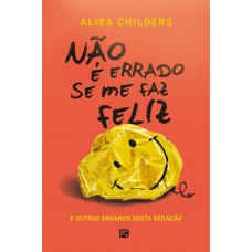 Não é errado se me faz feliz Não é errado se me faz feliz