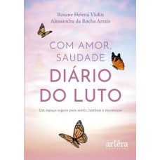 Com Amor, Saudade