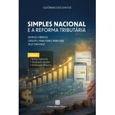 Simples Nacional e a Reforma Tributária Simples Nacional e a Reforma Tributária