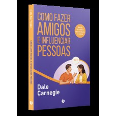 Como fazer amigos e influenciar pessoas