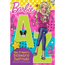 Barbie - De A a Z - Meu primeiro dicionário ilustrado Barbie - De A a Z - Meu primeiro dicionário ilustrado