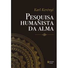Pesquisa humanista da alma Pesquisa humanista da alma