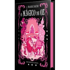 O Mágico de Oz – Edição de luxo bilíngue e ilustrada