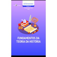 Fundamentos da Teoria da História