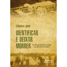 Identificar e Deixar Morrer Identificar e Deixar Morrer