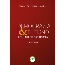 Democrazia & Elitismo Degli Antichi e dei Moderni. Saggi