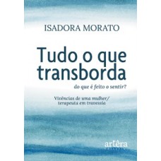 Tudo o que Transborda