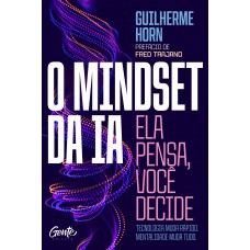 O mindset da IA: ela pensa, você decide O mindset da IA: ela pensa, você decide