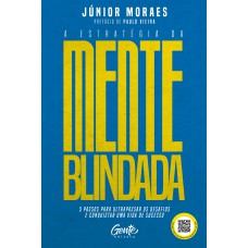 A estratégia da mente blindada A estratégia da mente blindada