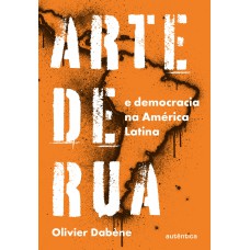 Arte de rua e democracia na América Latina