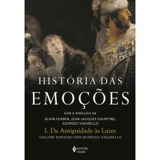 História das emoções vol. 1