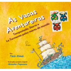 As Vacas Aventureiras, Tempestade, Storm e La Tormenta pelos mares do mundo