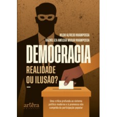 Democracia – Realidade ou Ilusão?